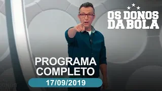 Os Donos da Bola - 17/09/2019 - Programa completo