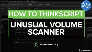 Build 4 Unusual Volume Scans for ThinkOrSwim in 32 Minutes