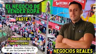 Cómo ganar dinero Comprando y Vendiendo  Ropa del madrugón de San Victorino en Bogotá.