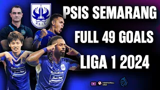 YOH ISO YOH! PSIS SEMARANG FULL HIGHLIGHT 49 GOALS DI LIGA 1 2024 INDONESIA