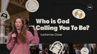 Who Is God Calling You To Be? - Katherine Chow | HTB Live Stream