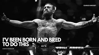 'Born and Bred to Do This'- Conor Mcgregor Motivational Video