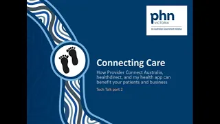 Connected Care -How PCA, Healthdirect and my health app can benefit your patients and your business