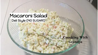 Macaroni Salad - Deli Style | Coooking With Grandpa