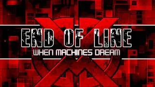 When Machines Dream - End Of Line