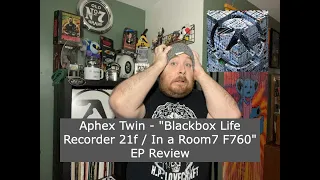 Aphex Twin - "Blackbox Life Recorder 21f / In a Room7 F760" EP Review