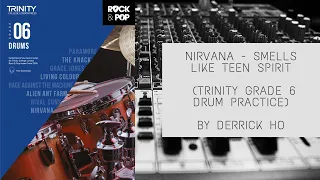 Nirvana - Smells Like Teen Spirit (Trinity Grade 6 Drum Practice)