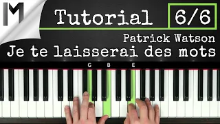 Je te laisserai des mots - Patrick Watson - Full Piano Tutorial [Part 6/6]