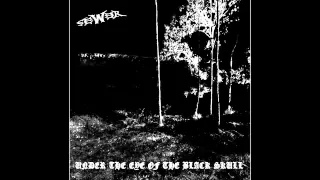 SEWER - Under the Eye of the Black Skull