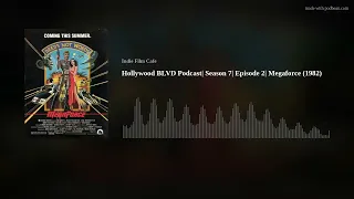 Hollywood BLVD Podcast| Season 7| Episode 2| Megaforce (1982)