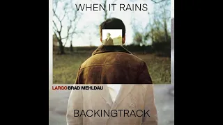 Brad Mehldau - When It Rains (Backing track)