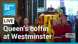 LIVE: Coffin of Queen Elizabeth II arrives at Westminster Hall to lie in state • FRANCE 24 English