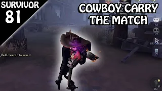 Top Cowboy in "ACTION" - Survivor Rank #81 (Identity V)