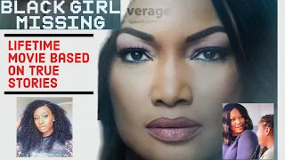 Black Girl Missing: Lifetime Movie--based on a true story | Garcelle Beauvais