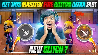 New Glitch To Get Mastery Fire Button Ultra Fast😍🔥|| Mysterious And Unknown Facts Of Free Fire