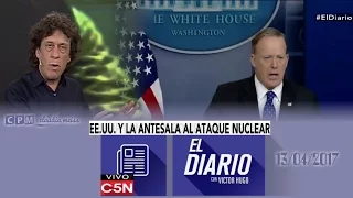 El ataque de EE.UU  sobre Afganistan (Segmento internacional)  -El Diario C5N 13/ 04/2017