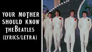 Your Mother Should Know - The Beatles (Lyrics/Letra)