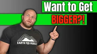 Want to get BIGGER? This is what you need to know!