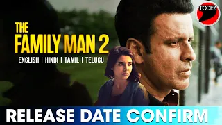 The Family Man 2 Release Date Confirm | Manoj Bajpai | Samantha Akkineni | Priyamani