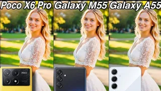 Xiaomi Poco X6 Pro Vs Samsung Galaxy M55 Vs Samsung Galaxy A55 | Camera Test Comparison