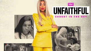 Unfaithful: Caught In The Act Season 1 Ep. 2 "He Just Wanna Be Lit..But Not With Me."