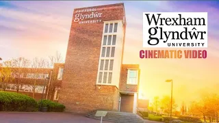 WREXHAM GLYNDWR UNIVERSITY CINEMATIC OVERVIEW #WALES,UK