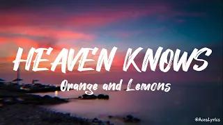 Orange and Lemons - Heaven Knows (Lyrics Video)