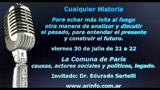 LA COMUNA DE PARIS Eduardo Sartelli habla en el programa de radio "Cualquier Historia" 30.07.21