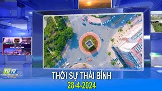 Thời sự Thái Bình 28-4-2024 - Thái Bình TV