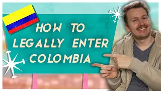 Everything You (Legally) Need to Enter Colombia 🇨🇴