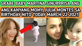 GRABE BABY MARTINA SINURPRISA NYA ANG KANYANG MOMY JULIA MONTES SA BIRTHDAY NGAYUN  MARCH 22 2021