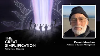 Dennis Meadows: “Limits to Growth turns 50 - Checking In” | The Great Simplification #12