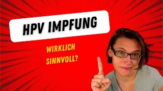 HPV Impfung - Nutzen und Risiken