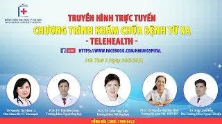 [TRỰC TIẾP] CHƯƠNG TRÌNH TELEHEALTH NGÀY 30/3/2021