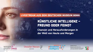 Künstliche Intelligenz - Freund oder Feind? | KI-Talk live aus dem Deutschen Museum Bonn