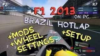 F1 2013 | Brazil Hotlap @ PC + Setup + Wheel Settings + Sweetfx + Mod Download