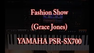 Fashion Show  (Grace Jones) PSR YAMAHA (Sx700) (PSR Genos) Yamaha GENOS