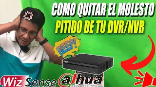 COMO QUITAR PITIDO EN DVR/NVR DAHUA