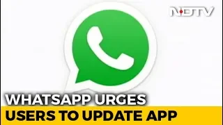 WhatsApp Exploit Allowed Hackers To Snoop, Users Urged To Update App