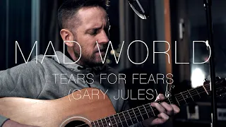 Mad World - Tears for Fears / Gary Jules (Acoustic cover)