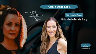 ACE Your Life with Dr Michelle Maidenberg