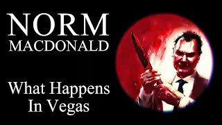 Norm Macdonald - What happens in vegas...