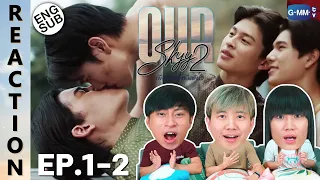 (ENG SUB) [REACTION] Our Skyy เพื่อนายแค่หนึ่งเดียว | EP.1-2 | IPOND TV