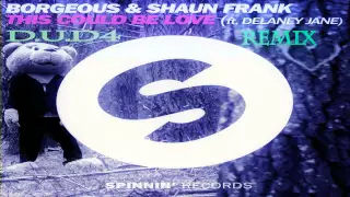 Borgeous & Shaun Frank - This Could Be Love feat. Delaney Jane(D.U.D.4 remix)