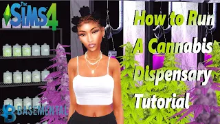 🌳🤑How to Run A Cannabis Dispensary Tutorial 🤑🌳HIGH LIFE Dispensary Download| Basemental Mod | Sims 4