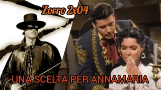 ZORRO  - UNA SCELTA PER ANNAMARIA 2x04 (2^ serie tv)