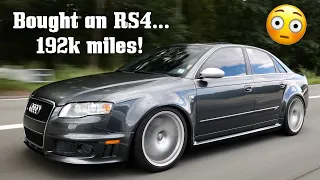 I Bought A 192k Mile Audi B7 RS4...