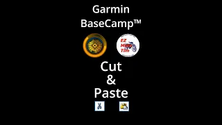 Garmin BaseCamp™ Cut and Paste