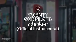 Twenty One Pilots - Choker (Official Instrumental)