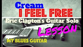 I Feel Free :: GUITAR SOLO LESSON :: Eric Clapton :: Cream